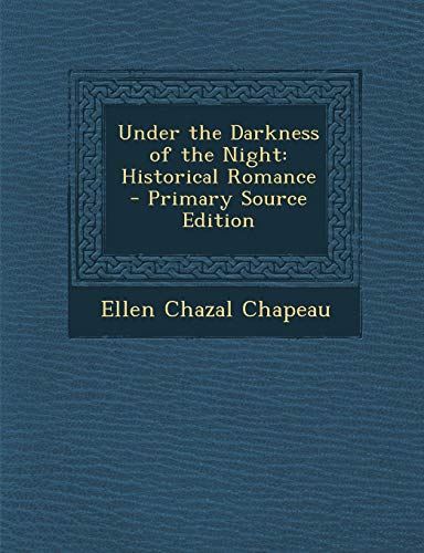 9781293146118: Under the Darkness of the Night: Historical Romance