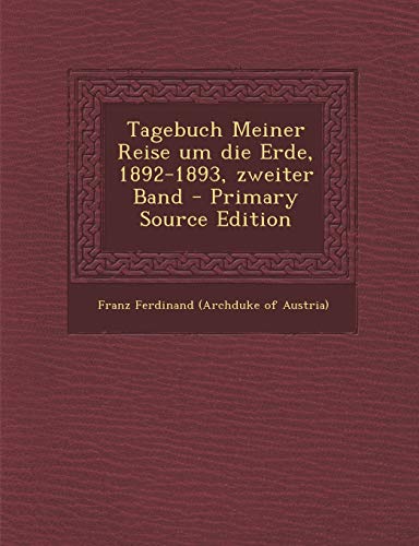 9781293193297: Tagebuch Meiner Reise um die Erde, 1892-1893, zweiter Band (German Edition)