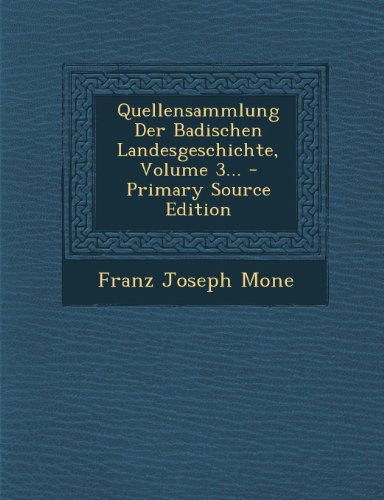 9781293198612: Quellensammlung Der Badischen Landesgeschichte, Volume 3... - Primary Source Edition