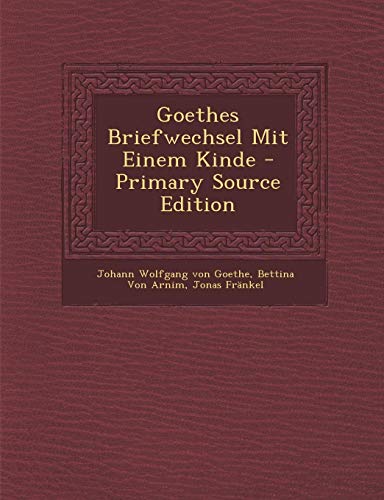 9781293257692: Goethes Briefwechsel Mit Einem Kinde