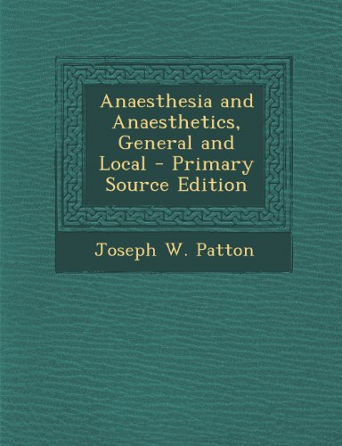 9781293263228: Anaesthesia and Anaesthetics, General and Local - Primary Source Edition
