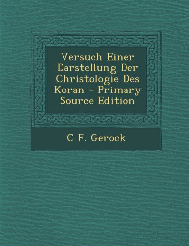 9781293279779: Versuch Einer Darstellung Der Christologie Des Koran