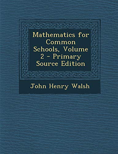 9781293285060: Mathematics for Common Schools, Volume 2 - Primary Source Edition