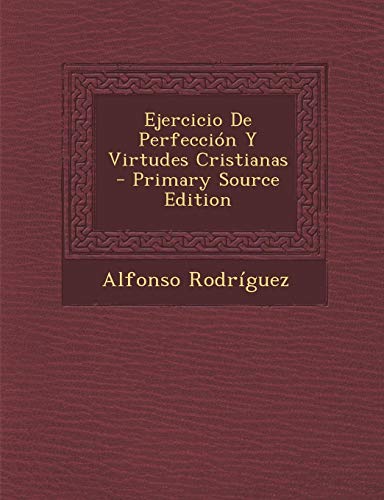 9781293299395: Ejercicio De Perfeccin Y Virtudes Cristianas (Spanish Edition)