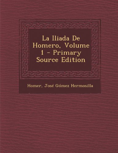9781293311134: La Iliada De Homero, Volume 1