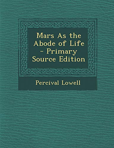 Beispielbild fr Mars as the Abode of Life - Primary Source Edition zum Verkauf von Buchpark