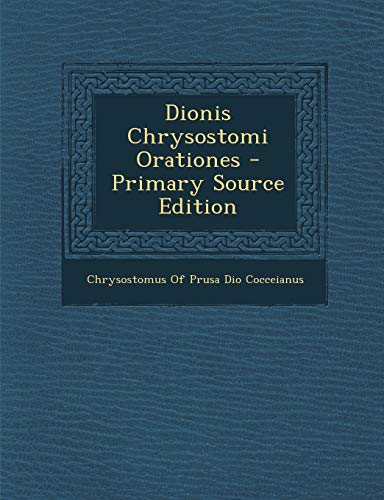 9781293341070: Dionis Chrysostomi Orationes