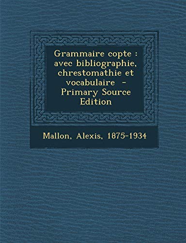 9781293357378: Grammaire copte: avec bibliographie, chrestomathie et vocabulaire (French Edition)