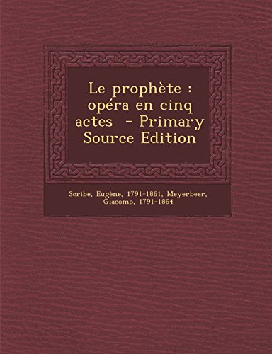 Stock image for Le Prophete: Opera En Cinq Actes - Primary Source Edition for sale by Reuseabook