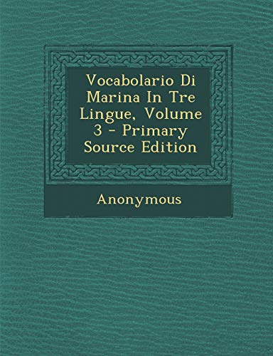 9781293360866: Vocabolario Di Marina In Tre Lingue, Volume 3