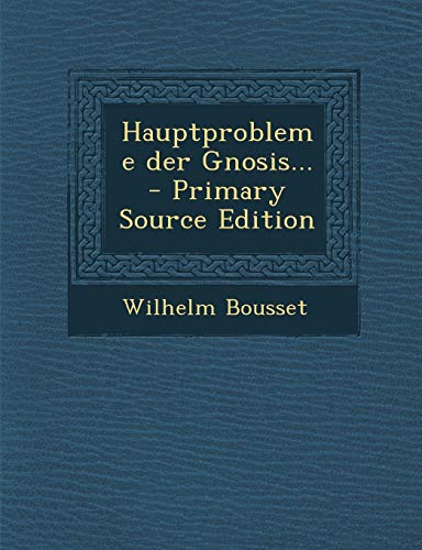 9781293379233: Hauptprobleme der Gnosis... (German Edition)