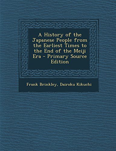 9781293384336: A History of the Japanese People from the Earliest Times to the End of the Meiji Era