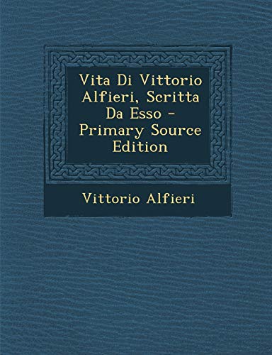 9781293386514: Vita Di Vittorio Alfieri, Scritta Da Esso