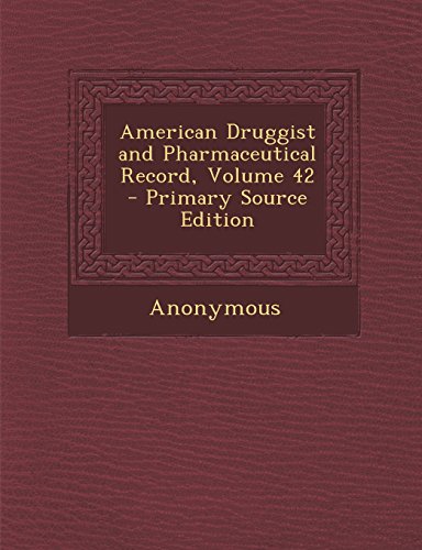 9781293397459: American Druggist and Pharmaceutical Record, Volume 42