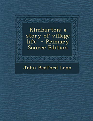 9781293412398: Kimburton; A Story of Village Life - Primary Source Edition