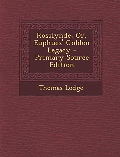 9781293430774: Rosalynde; Or, Euphues' Golden Legacy