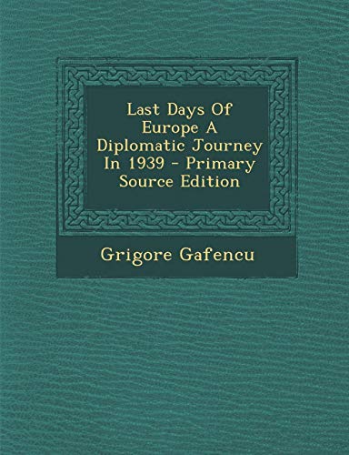 9781293453674: Last Days of Europe a Diplomatic Journey in 1939