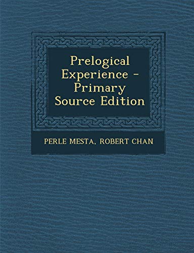 9781293460245: Prelogical Experience - Primary Source Edition