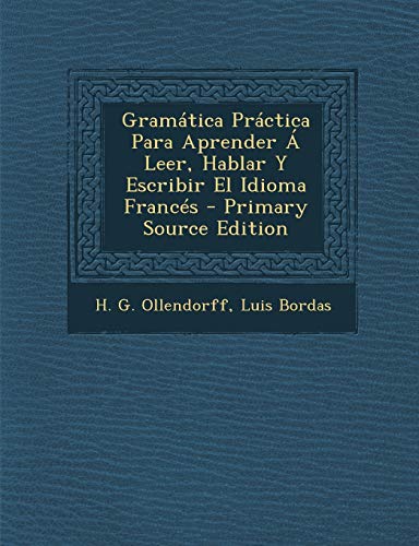 9781293465516: Gramtica Prctica Para Aprender  Leer, Hablar Y Escribir El Idioma Francs