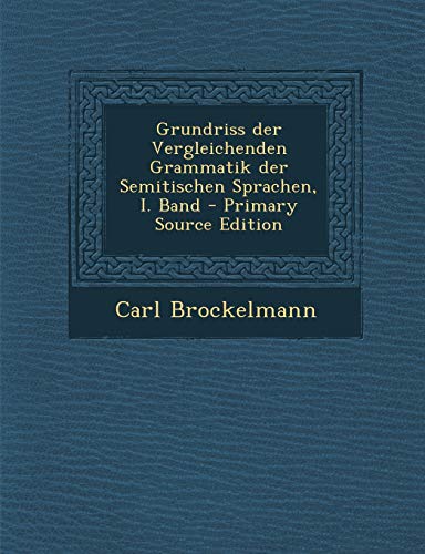 9781293485460: Grundriss der Vergleichenden Grammatik der Semitischen Sprachen, I. Band