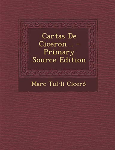 9781293488485: Cartas de Ciceron... - Primary Source Edition