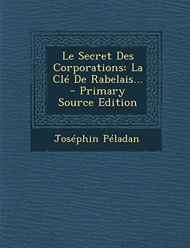 9781293491133: Le Secret Des Corporations: La Cl De Rabelais...