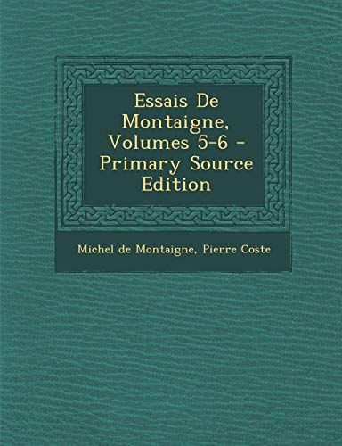 9781293497876: Essais De Montaigne, Volumes 5-6