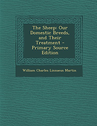 9781293508862: The Sheep: Our Domestic Breeds, and Their Treatment - Primary Source Edition