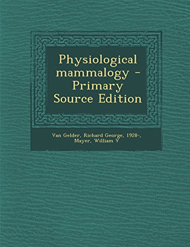 9781293546284: Physiological Mammalogy - Primary Source Edition