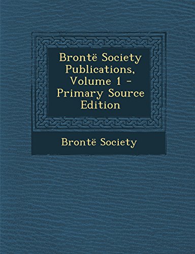 9781293567111: Bront Society Publications, Volume 1
