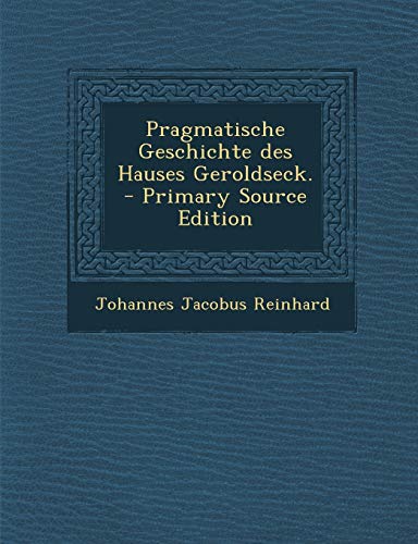 9781293570036: Pragmatische Geschichte des Hauses Geroldseck.