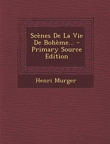 9781293570883: Scenes de La Vie de Boheme... - Primary Source Edition