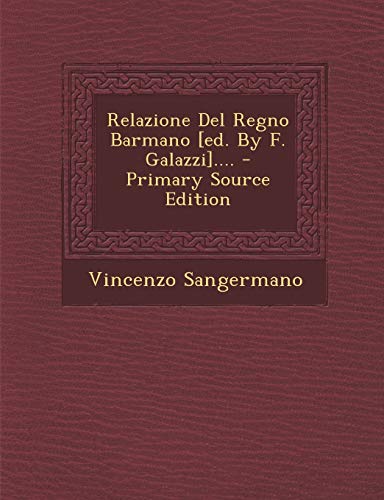 9781293572290: Relazione del Regno Barmano [Ed. by F. Galazzi]....