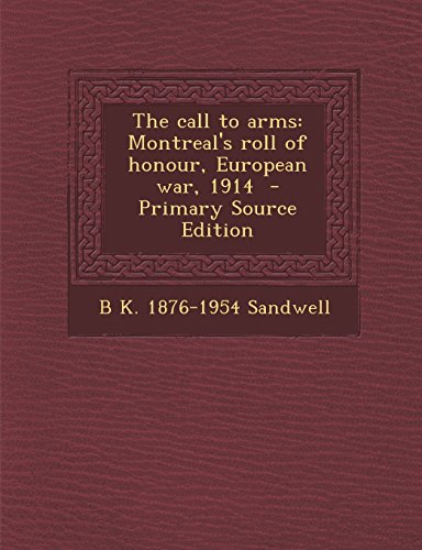 9781293590218: The call to arms: Montreal's roll of honour, European war, 1914
