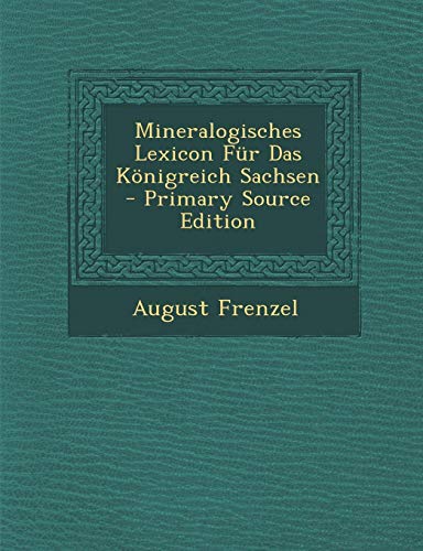 9781293621677: Mineralogisches Lexicon Fr Das Knigreich Sachsen