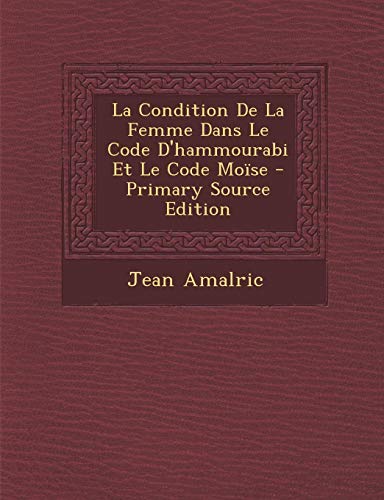 9781293632758: La Condition de La Femme Dans Le Code D'Hammourabi Et Le Code Moise