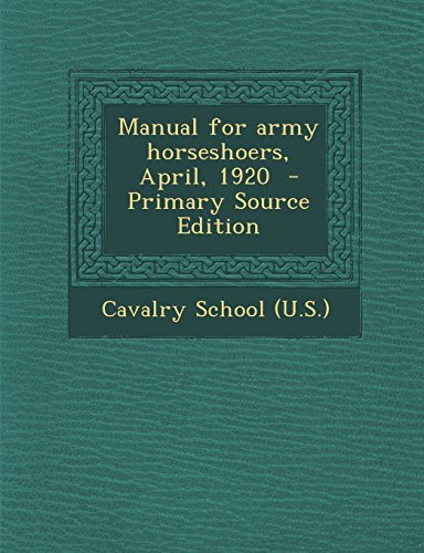 9781293636992: Manual for army horseshoers, April, 1920