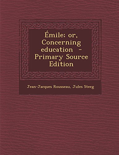 9781293641248: Emile; Or, Concerning Education - Primary Source Edition