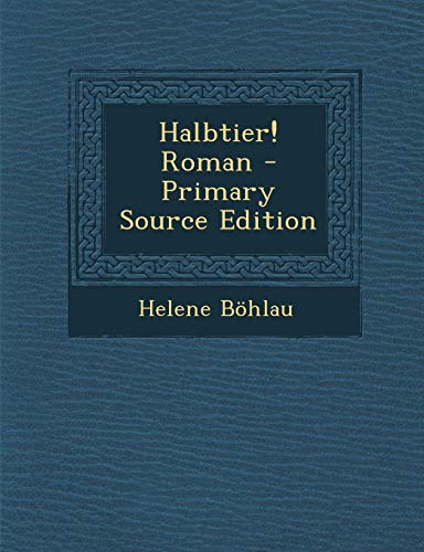 9781293652770: Halbtier! Roman - Primary Source Edition
