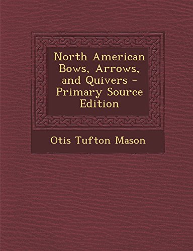 9781293654682: North American Bows, Arrows, and Quivers