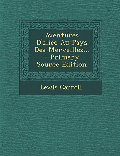 9781293682616: Aventures D'Alice Au Pays Des Merveilles...