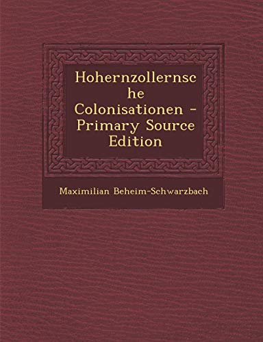 9781293686959: Hohernzollernsche Colonisationen - Primary Source Edition