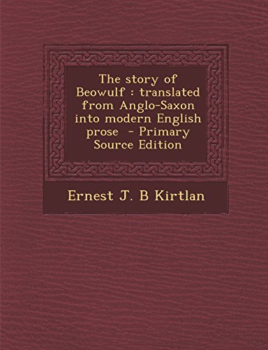 9781293701881: The story of Beowulf: translated from Anglo-Saxon into modern English prose