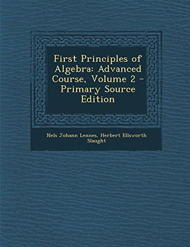 9781293707517: First Principles of Algebra: Advanced Course, Volume 2