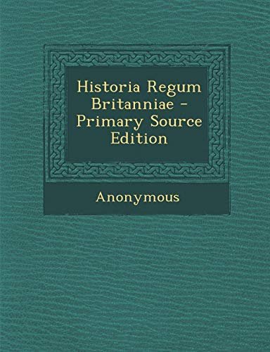 9781293716465: Historia Regum Britanniae