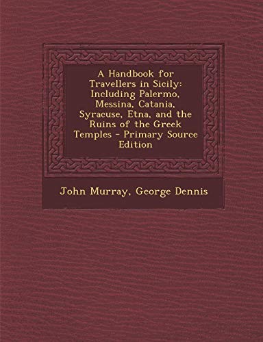9781293716731: A Handbook for Travellers in Sicily: Including Palermo, Messina, Catania, Syracuse, Etna, and the Ruins of the Greek Temples