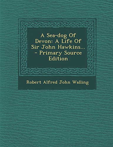 9781293730898: A Sea-dog Of Devon: A Life Of Sir John Hawkins...