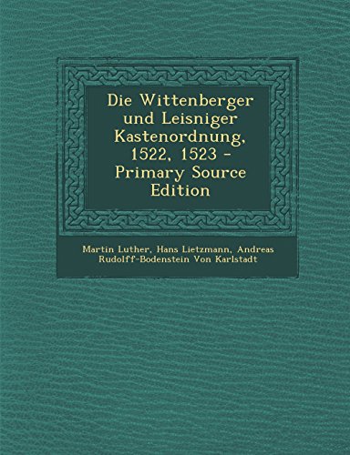 9781293741764: Die Wittenberger und Leisniger Kastenordnung, 1522, 1523