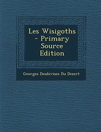 9781293741825: Les Wisigoths (French Edition)