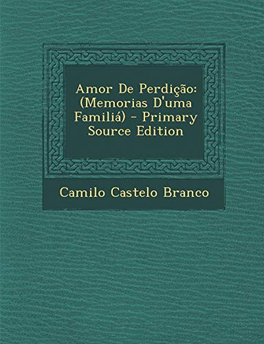 9781293745793: Amor De Perdio: (Memorias D'uma Famili)